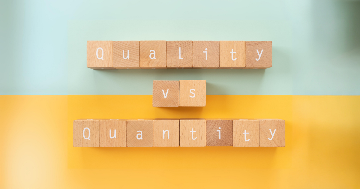 Content Quality vs. Quantity